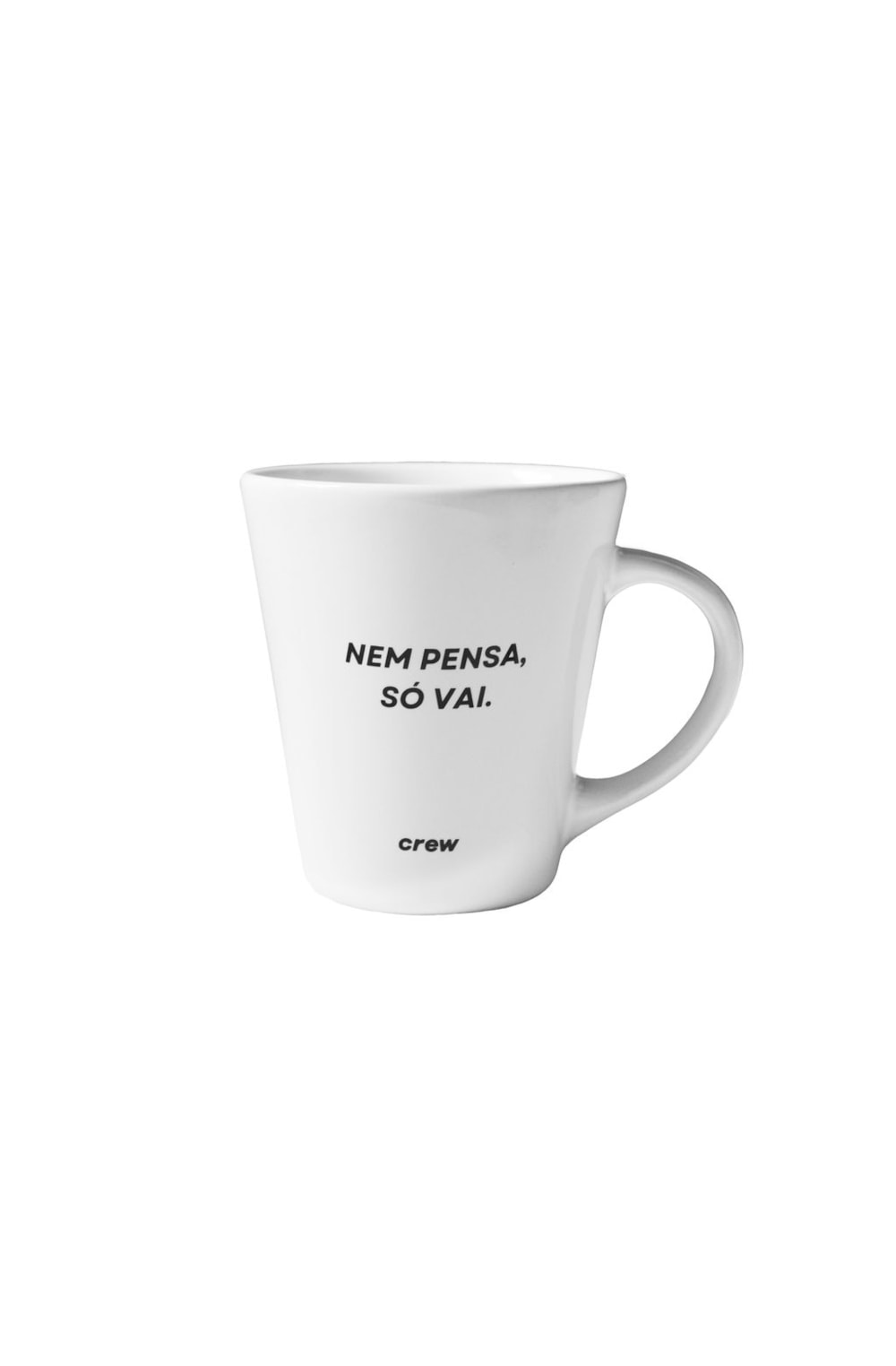 Caneca Branca "Nem Pensa, Só Vai"